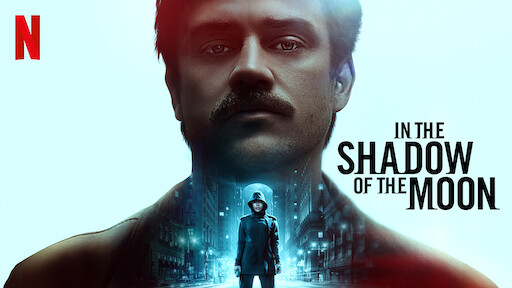 Watch In The Shadow Of The Moon Netflix Official Site